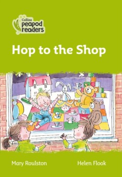 Collins Peapod Readers - Level 2 – Hop to the Shop