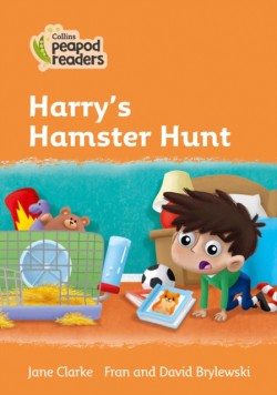 Collins Peapod Readers - Level 4 – Harry's Hamster Hunt