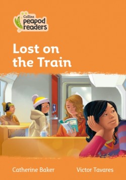 Collins Peapod Readers - Level 4 – Lost on the Train