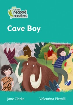 Collins Peapod Readers - Level 3 – Cave Boy