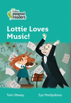 Collins Peapod Readers - Level 3 – Lottie Loves Music!