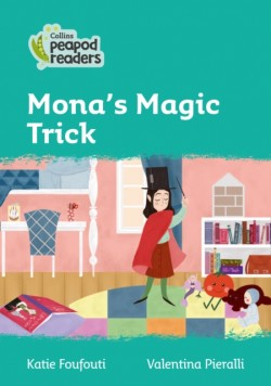 Collins Peapod Readers - Level 3 – Mona's Magic Trick