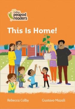 Collins Peapod Readers - Level 4 – This Is Home!