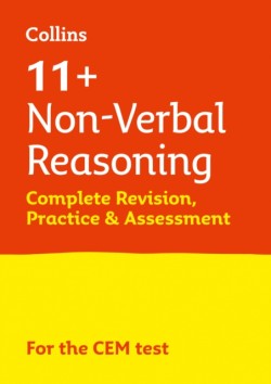 11+ Non-Verbal Reasoning Complete Revision, Practice & Assessment for CEM