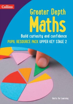 Herts for Learning — Greater Depth Maths Pupil Resource Pack Upper Key Stage 2