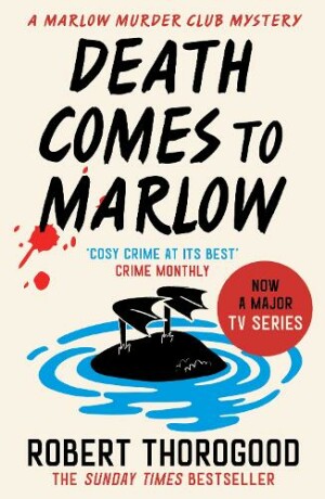 Death Comes To Marlow (The Marlow Murder Club Mysteries 2)
