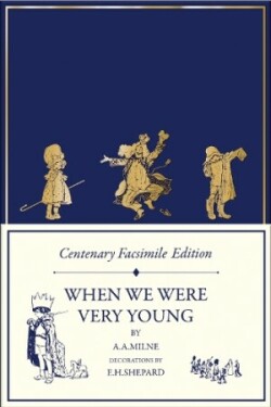 Centenary Facsimile Edition: When We Were Very Young