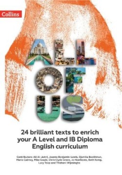 All of Us KS5 Anthology 24 Brilliant Texts to Enrich Your a Level and Ib English Curriculum