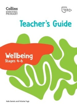 International Primary Wellbeing Teacher's Guide Stages 4–6