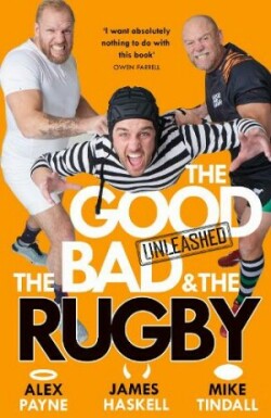 Good, the Bad & the Rugby – Unleashed