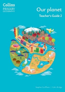 Our planet – Teacher's Guide 2