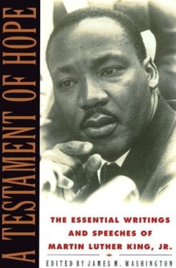 A Testament of Hope The Essential Writings of Martin Luther King