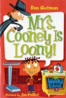 My Weird School #7: Mrs. Cooney Is Loony!