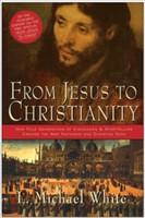 From Jesus To Christianity