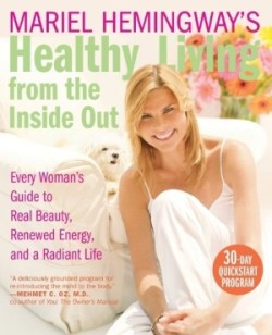 Mariel Hemingway's Healthy Living from Inside Out