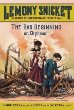 Bad Beginning Or, Orphans!