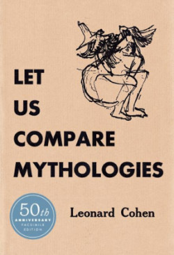 Cohen, Leonard - Let Us Compare Mythologies