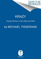 Krazy: George Herriman, a Life in Black and White