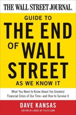 Wall Street Journal Guide to the End of Wall Street as We Know It