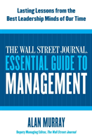 Wall Street Journal Essential Guide to Management