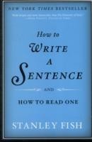 How to Write a Sentence And How to Read One