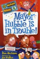 My Weirder School #6: Mayor Hubble Is in Trouble!