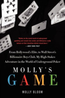 Mollys Game : From Hollywoods Elite To Wall Streets Billionaire Boys Club, My high-stakes Adventure In The World Of Underground Poker