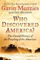 Who Discovered America? The Untold History of the Peopling of the America