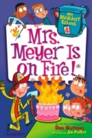 My Weirdest School #4: Mrs. Meyer Is on Fire!