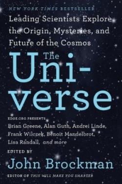 Universe: Leading Scientists Explore the Origin, Mysteries, and Future of the Cosmos