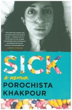 Sick: A Memoir