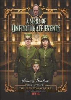 Series of Unfortunate Events #12: The Penultimate Peril Netflix Tie-in