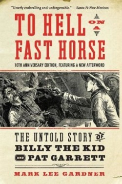 To Hell on a Fast Horse Updated Edition