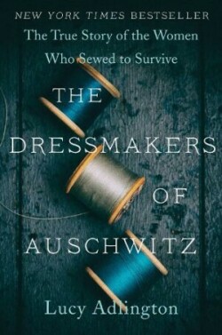 Dressmakers of Auschwitz