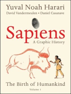 Sapiens: a grafic history: The birth of humankind