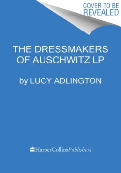 Dressmakers of Auschwitz