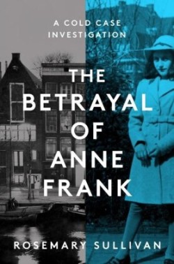 Betrayal of Anne Frank