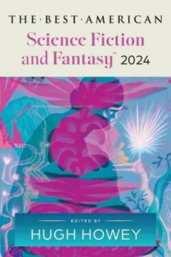 Best American Science Fiction and Fantasy 2024