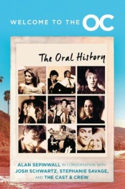 Welcome to the O.C. The Oral History