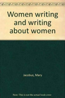 Women writing and writing about women