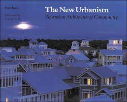 New Urbanism: Toward an Architecture of Community