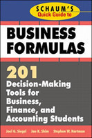 Schaum's Quick Guide to Business Formulas: 201 Decision-Making Tools for Business, Finance, and Accounting Students