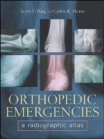 Orthopedic Emergencies: Radiographic Atlas