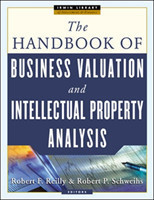 HANDBOOK OF BUSINESS VALUATION AND INTELLECTUAL PROPERTY ANALYSIS