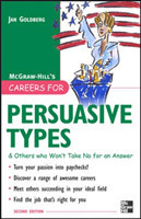 Careers for Persuasive Types & Others who Won't Take No for an Answer