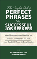 Complete Book of Perfect Phrases for Successful Job Seekers