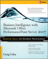 Business Intelligence with Microsoft® Office PerformancePoint™ Server 2007