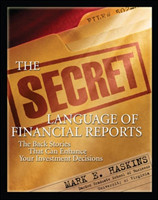 Secret Language of Financial Reports: The Back Stories That Can Enhance Your Investment Decisions
