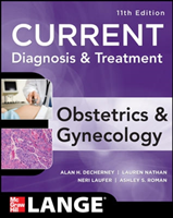 Current Diagnosis & Treatment Obstetrics & Gynecology, Eleventh Edition