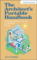 Architect's Portable Handbook: First-Step Rules of Thumb for Building Design 4/e